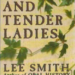 Fair and Tender Ladies book cover. By Lee Smith