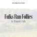 Fulks Run Follies.