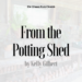 From the Potting Shed